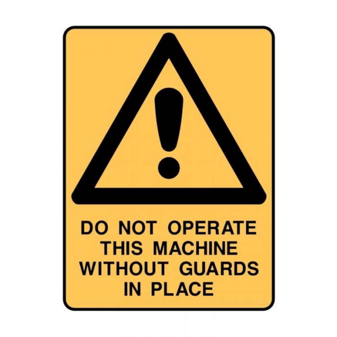 Picture of Do Not Operate This Machine Without Guards In Place (Self Adhesive Vinyl) H250mm x W180mm